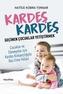 Kardes Kardes Gecinen Cocuklar Yetistirmek