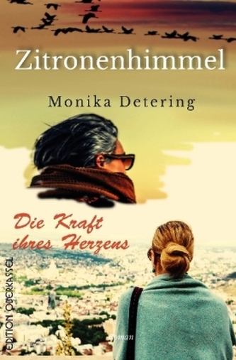 Die Kraft ihres Herzens/ Zitronenhimmel