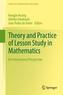 Theory and Practice of Lesson Study in Mathematics