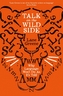 Talk on the Wild Side