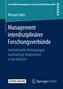 Management interdisziplinärer Forschungsverbünde
