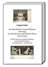 Der Benediktiner Ansgar Pöllman unterwegs aus dem Kloster in die Welt der Kunst und Literatur