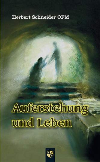 Auferstehung und Leben