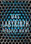 Das Labyrinth vergisst nicht