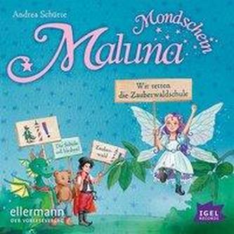 Maluna Mondschein. Wir retten die Zauberwaldschule