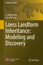 Loess Landform Inheritance: Modeling and Discovery
