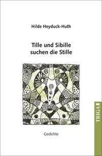 Tille und Sibille suchen die Stille