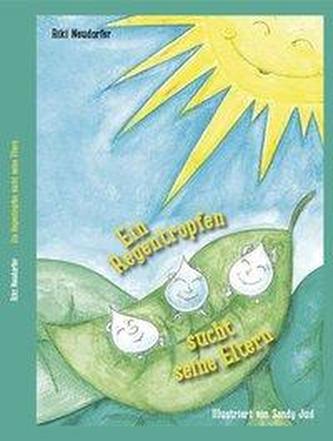 Ein Regentropfen sucht seine Eltern