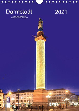 Darmstadt 2021 Bilder vom Frankfurter Taxifahrer Petrus Bodenstaff (Wandkalender 2021 DIN A4 hoch)