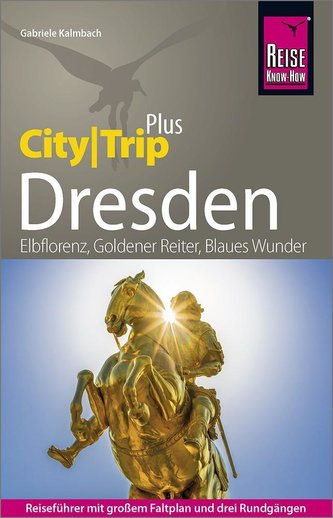 Reise Know-How Reiseführer Dresden (CityTrip PLUS)