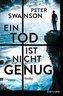 Ein Tod ist nicht genug
