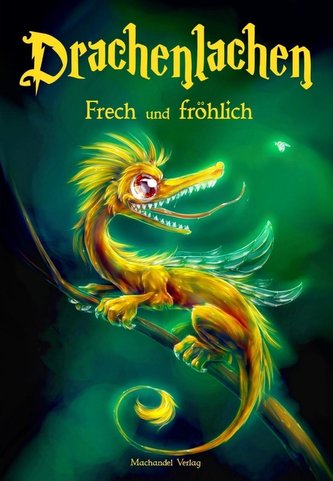 Drachenlachen - frech und fröhlich