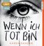 Wenn ich tot bin