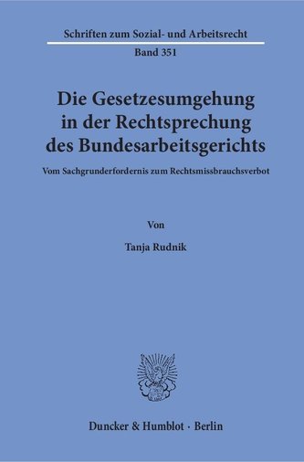 Die Gesetzesumgehung in der Rechtsprechung des Bundesarbeitsgerichts.