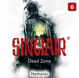 Sinclair - Dead Zone: Folge 06