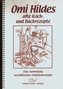 Omi Hildes alte Koch- und Backrezepte