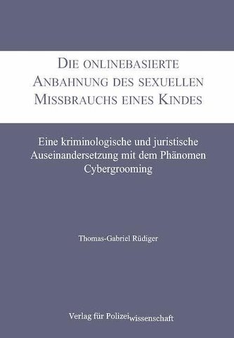 Die onlinebasierte Anbahnung des sexuellen Missbrauchs eines Kindes