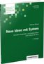 Neue Ideen mit System