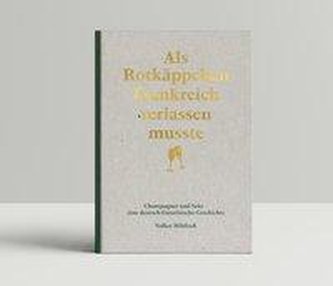 Als Rotkäppchen Frankreich verlassen musste