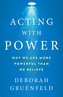Acting with Power