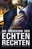 Die Rückkehr der echten Rechten