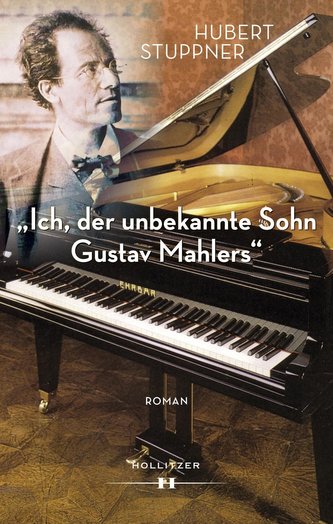 Ich, der unbekannte Sohn Gustav Mahlers