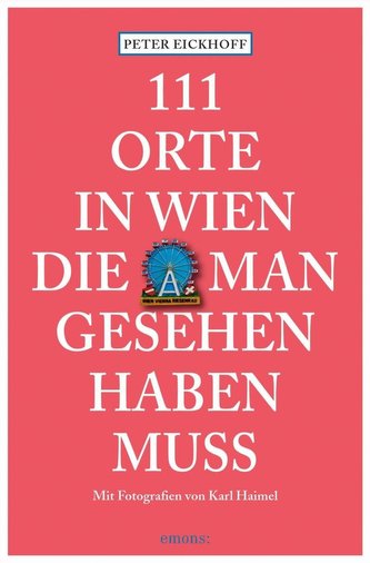 111 Orte in Wien, die man gesehen haben muss