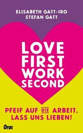 Love first, work second
