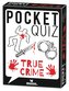 Pocket Quiz True Crime