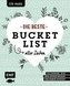 Die beste Bucket List aller Zeiten - 111 Dinge, die ihr gemeinsam erleben müsst