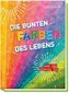 Die bunten Farben des Lebens