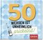50 werden ist unheimlich prickelnd!