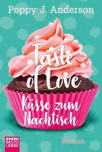 Taste of Love - Küsse zum Nachtisch