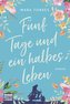 Fünf Tage und ein halbes Leben