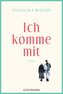 Ich komme mit