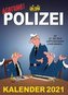 Uli Stein - Achtung! Polizei Kalender 2021: Monatskalender für die Wand