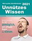 Unnützes Wissen 2021 - Abreißkalender