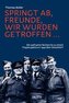 Springt ab, Freunde, wir wurden getroffen ...