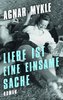 Liebe ist eine einsame Sache