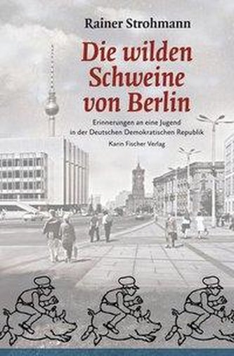 Die wilden Schweine von Berlin