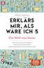 Erklärs mir, als wäre ich 5