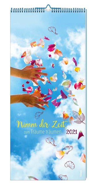 Nimm dir Zeit zum Träume träumen 2021