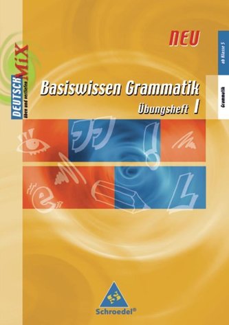 Basiswissen Grammatik 1. Basiswissen. Übungsheft