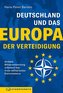 Deutschland und das Europa der Verteidigung