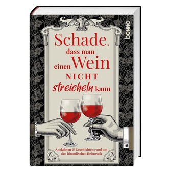 Schade, dass man einen Wein nicht streicheln kann