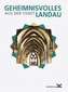 Geheimnisvolles aus der Stadt Landau