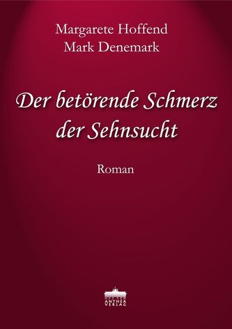 Der betörende Schmerz der Sehnsucht