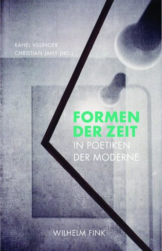 Formen der Zeit in Poetiken der Moderne