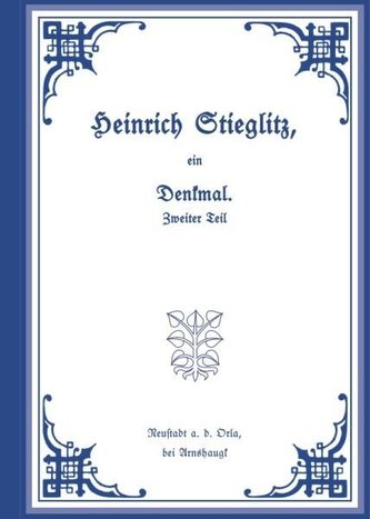 Heinrich Stieglitz, ein Denkmal. Zweiter Teil