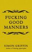 Fucking Good Manners